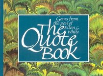 The Quote Book: Gems from the Pen of Ellen G. White