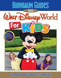 Birnbaum's Walt Disney World for Kids 2012