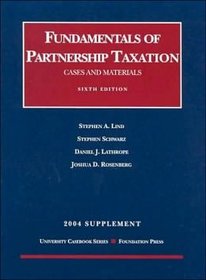Fundamentals of Partnership Taxation Supplement (University Casebook)