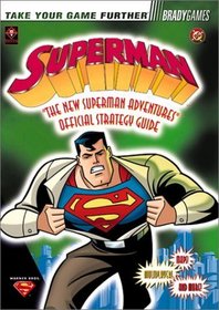 Superman: Official Strategy Guide: The New Superman Adventures