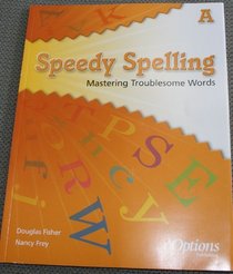 Speedy Spelling, Mastering Troublesome Words (A) (A)