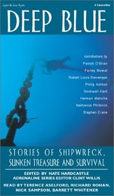 Deep Blue: Stories of Shipwreck, Sunken Treasure and Survival (Adrenaline)