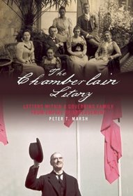 The Chamberlain Litany: Letters within a Governing Family from Empire to Appeasement