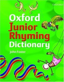 Oxford Junior Rhyming Dictionary 2009