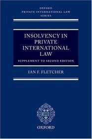 Insolvency in Private International Law: Supplement to Second Edition (Oxford Private International Law)