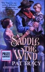 Saddle the Wind (Harlequin Historical, No 273)