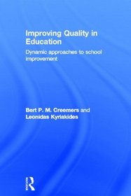 Improving Quality in Education: Dynamic Approaches to School Improvement