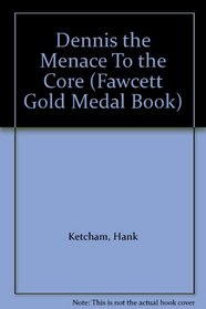 DM TO THE CORE (Fawcett Gold Medal Book)