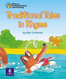 Traditional Tales in Rhyme (Pelican Guided Reading & Writing)