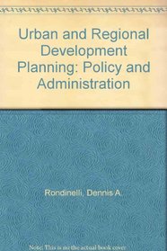 Urban and Regional Development Planning: Policy and Administration