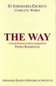 The Way: Critical-Historical Edition: Complete Works of St. Josemaria Escriva