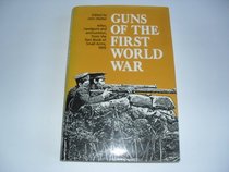 Guns of the First World War: Rifles, Handguns and Ammunitions for 1909