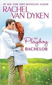 The Playboy Bachelor (Bachelors of Arizona, Bk 2)