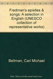 Fredman's epistles & songs: A selection in English (UNESCO collection of representative works)
