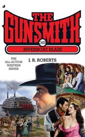 Riverboat Blaze (Gunsmith, Bk 349)