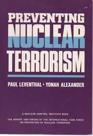 Preventing Nuclear Terrorism: The Report and Papers of the International Task Force on Prevention of Nuclear Terrorism
