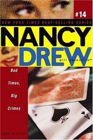 Bad Times, Big Crimes (Nancy Drew (All New) Girl Detective)