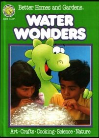 Better Homes and Gardens Water Wonders (Fun-to-Do Project Books)