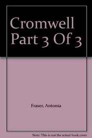 Cromwell   Part 3 Of 3
