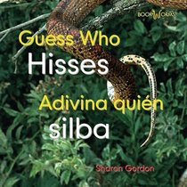 Guess Who Hisses/ Adivina Quien Silba (Guess Who/ Adivina Quien: Bookworms)