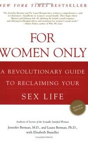 For Women Only, Revised Edition : A Revolutionary Guide to Reclaiming Your Sex Life