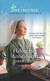 Hiding Her Amish Secret (Amish of New Hope, Bk 1) (Love Inspired, No 1351)