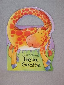 Hello, Giraffe (Carry Alongs)