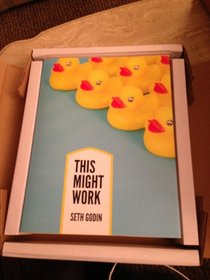 This Might Work: Seth Godin Collected Work 2006-2012