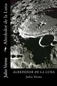 Alrededor de la Luna (Spanish Edition)