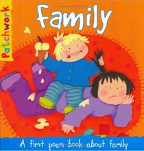Family: A First Poem Book About Family (Patchwork First Poem Books)