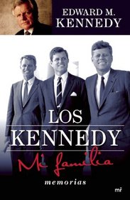 Los Kennedy (Memorias) (Spanish Edition)