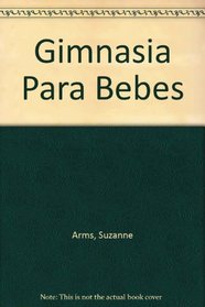 Gimnasia Para Bebes (Spanish Edition)