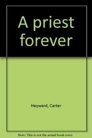 A Priest Forever: The Formation of a Woman and a Priest