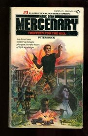 Thirteen for the Kill (Marc Dean, Mercenary, Bk 1)
