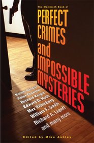 The Mammoth Book of Perfect Crimes and Impossible Mysteries