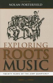 Exploring Roots Music, Twenty Years of the JEMF Quarterly