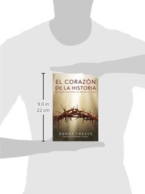 El corazn de la Historia: El diseo magistral de Dios para restaurar a su pueblo (Historia / Story) (Spanish Edition)