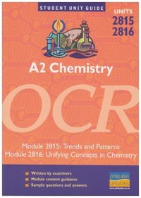 A2 Chemistry OCR: Trends and Patterns/Unifying Concepts in Chemistry: Units 2815 and 2816 (Student Unit Guides)