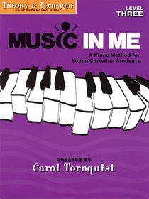 Music in Me - A Piano Method for Young Christian Students: Theory and Technique Level 3 (Sacred Folio)