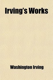 Irving's Works