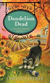 Dandelion Dead (Natural Remedies, Bk 4)