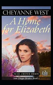 A Home for Elizabeth (San Diego Brides Series)