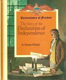 Cornerstone's of freedom The Story of the Declaration of Independence