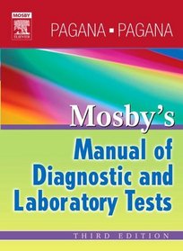 Mosby's Manual of Diagnostic and Laboratory Tests (Mosby's Manual of Diagnostic and Laboratory Tests)
