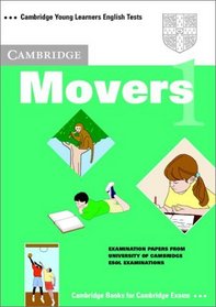 Cambridge Movers 1 Student's book: Examination Papers from the University of Cambridge Local Examinations Syndicate
