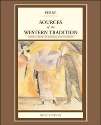 Sources of the Western Tradition: From the Renaissance to the Present - Brief Edition