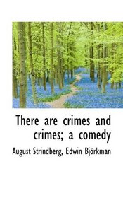 There are crimes and crimes; a comedy