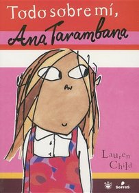 Todo Sobre Mi, Ana Tarambana / Utterly Me (Turtleback School & Library Binding Edition) (Spanish Edition)