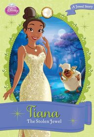Tiana: The Stolen Jewel (Disney Princess Chapter Book)