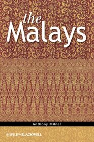 The Malays (The Peoples of South-East Asia and the Pacific)